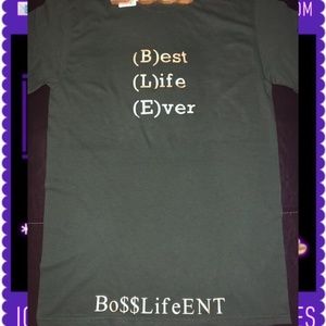 Tshirt ( UNISEX) " Best Life Ever"